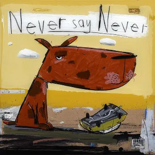 Never say never Print by David Kuijers